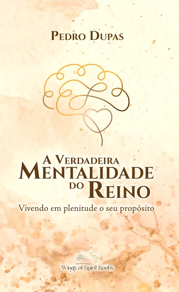 Capa do livro A Verdadeira Mentalidade do Reino, de Pedro Dupas